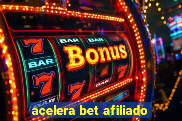 acelera bet afiliado